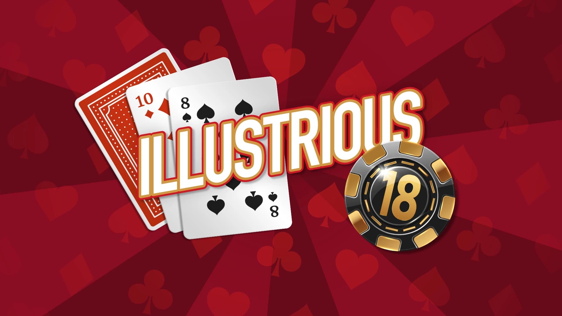 Count Cards Easily With the Illustrious 18 Chart (Explained)