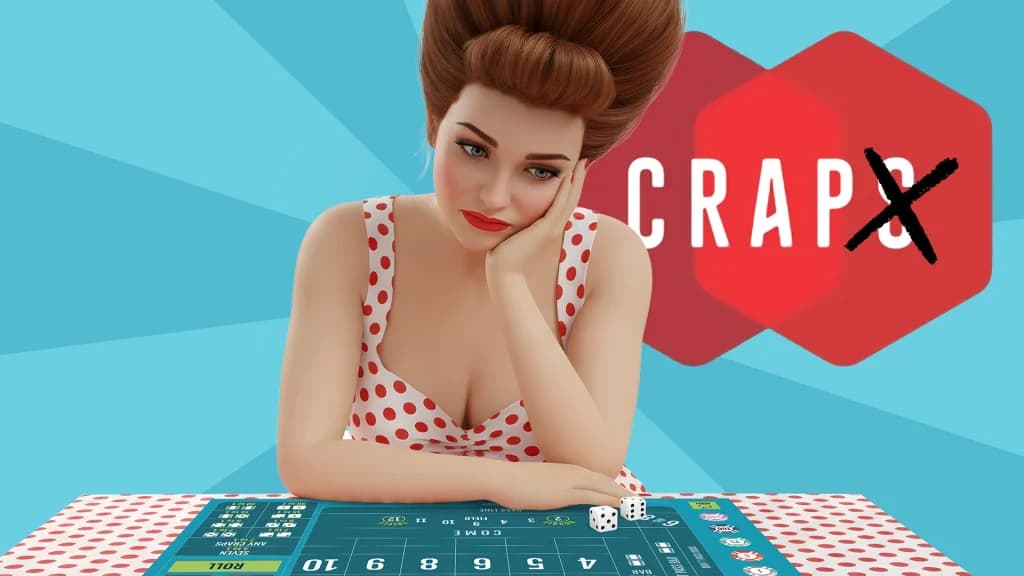 a lady with a beehive and a craps logo behind her and a cross scoring out the s looks sad with a craps table in front of her