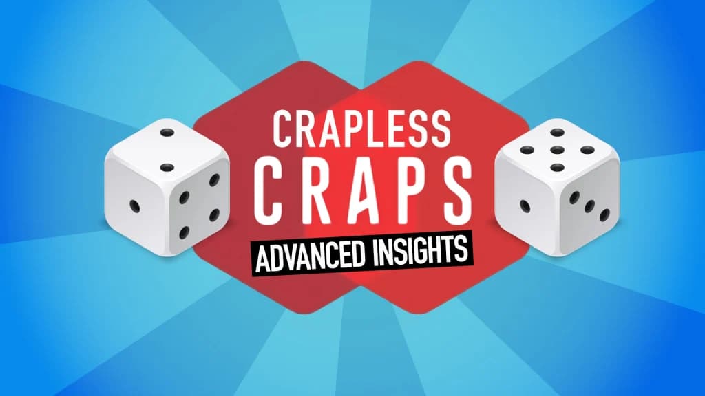 The logo “Crapless Craps Advanced Insights” is shown on a red label with two dice on either side.