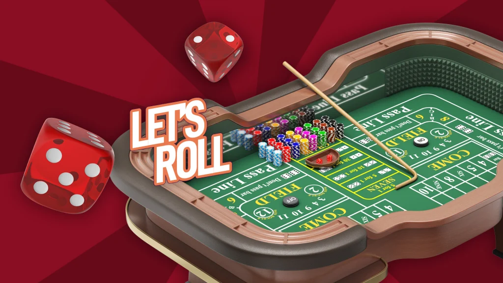 A dark red image says, “Let’s Roll,” with two red dice hovering over a craps table prepared for action