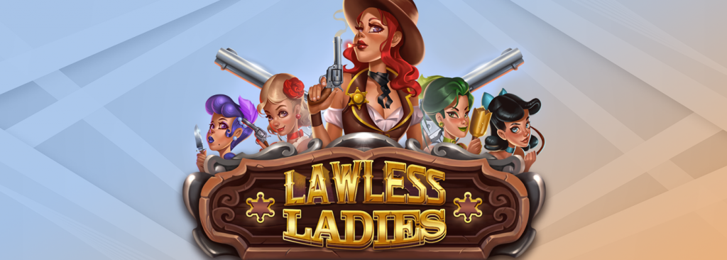 Lawless Ladies Slot Game Review