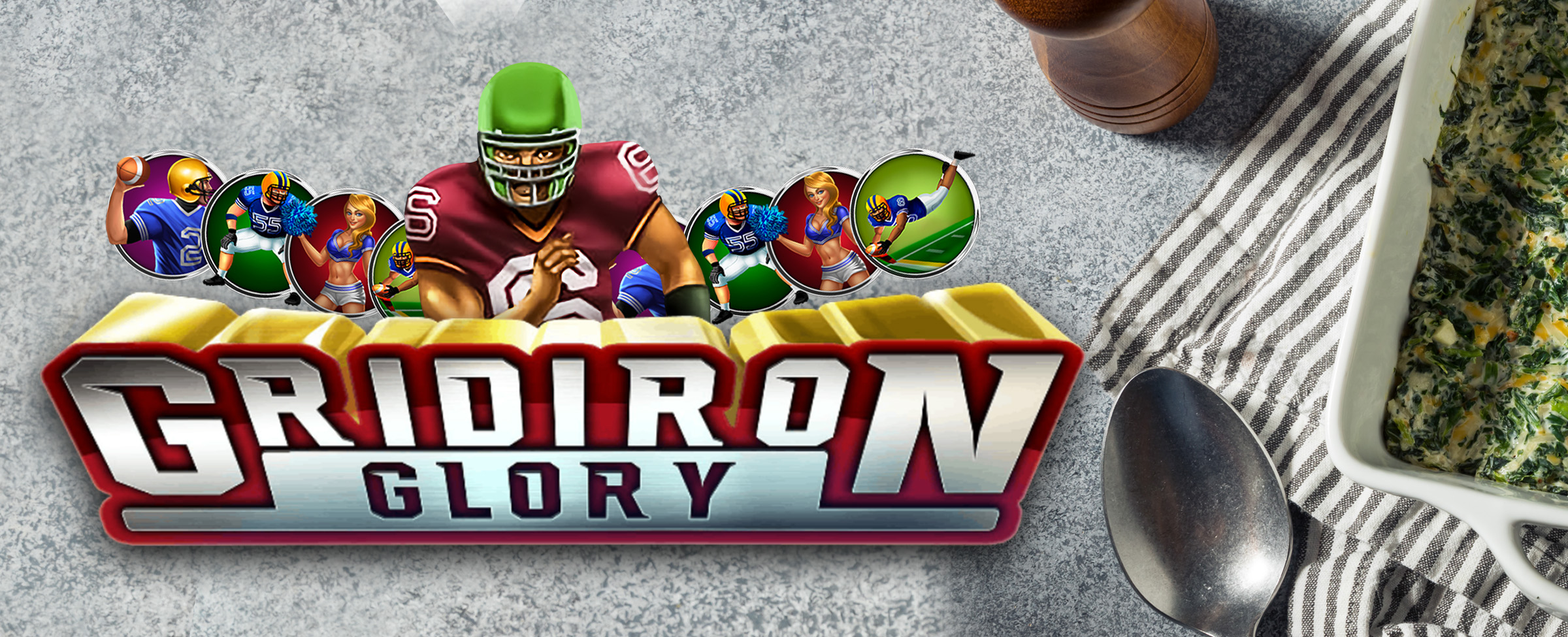 A large, animated logo from the Cafe Casino slot game, Gridiron Glory, is featured next to a tea striped towel with a dish of baked spinach dip on top, with a spoon and pepper shaker off to the side.