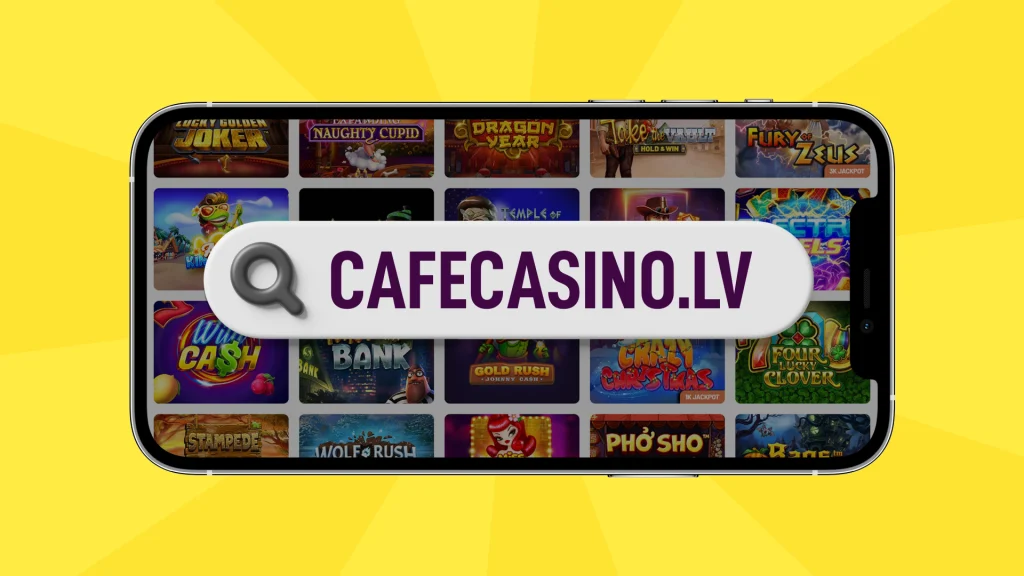The image is yellow with a smartphone showing a lineup of slot games and a white search bar with text that says ‘Cafecasino.lv’.