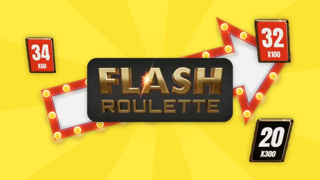 “Flash Roulette” is displayed in gold in the middle of a bright yellow background. Behind it, a red and white arrow points to the right, and on both sides, we see red and black roulette numbers with multipliers under them. 