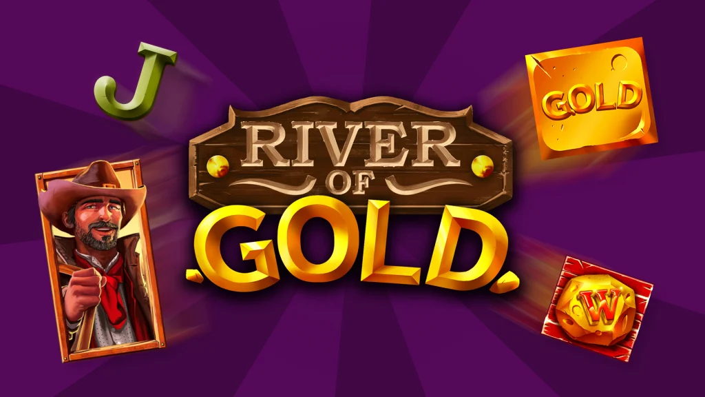 On a dark purple background, there is text in the middle with a wooden board behind it, and it reads “River of Gold.” On both the left and the right sides are images of a prospector, gold nugget, and other slot symbols. 