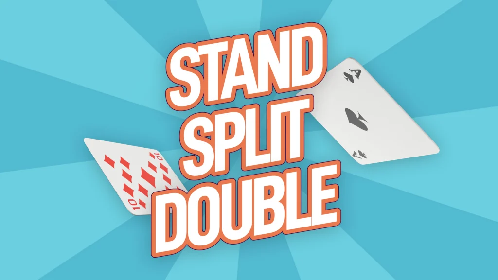 The text, “Stand Split Double” is centered between a 10 of diamonds and Ace of spades card, and they’re all displayed on a light blue background. 