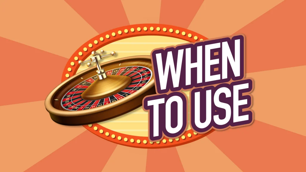 In a peach image, a tilted roulette wheel and the words “When to Use” are shown on a circular neon sign. 